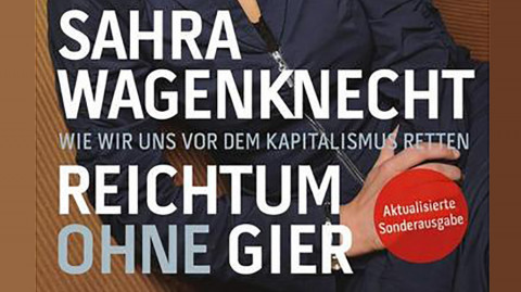 Buchtipp: Reichtum ohne Gier. Wie wir uns vor dem Kapitalismus retten.